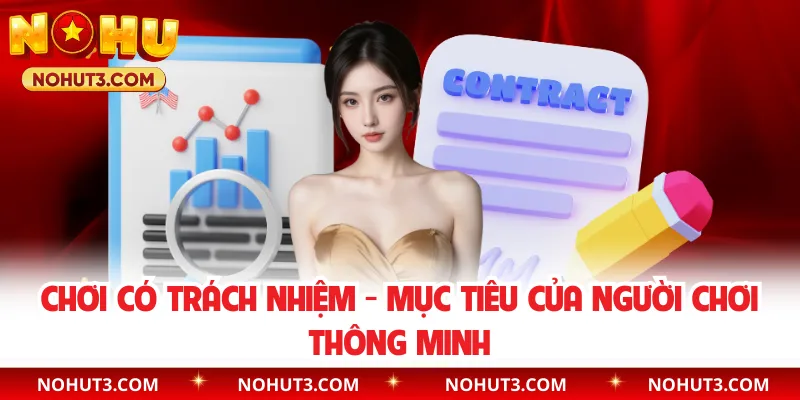 Chơi Có Trách Nhiệm - Mục Tiêu Của Người Chơi Thông Minh